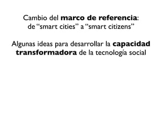Cultura digital, "smart citizens y ciudad abierta