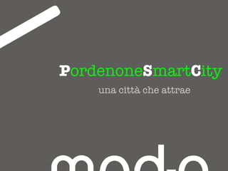 P ordenone S mart C ity ,[object Object]