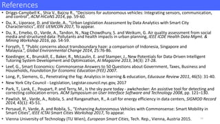 References
• Driggs-Campbell	K.,	Shia	V.,	Bajcsy R.,	“Decisions	for	autonomous	vehicles:	Integrating	sensors,	communicatio...