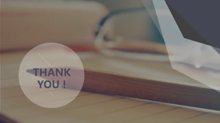 THANK
YOU !
 