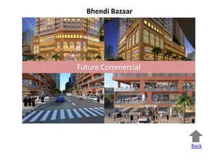 Bhendi Bazaar
Future Commercial
Back
 