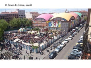 El Campo de Cebada, Madrid
 