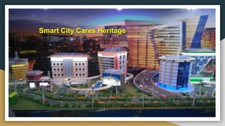 Smart City Cares Heritage
 