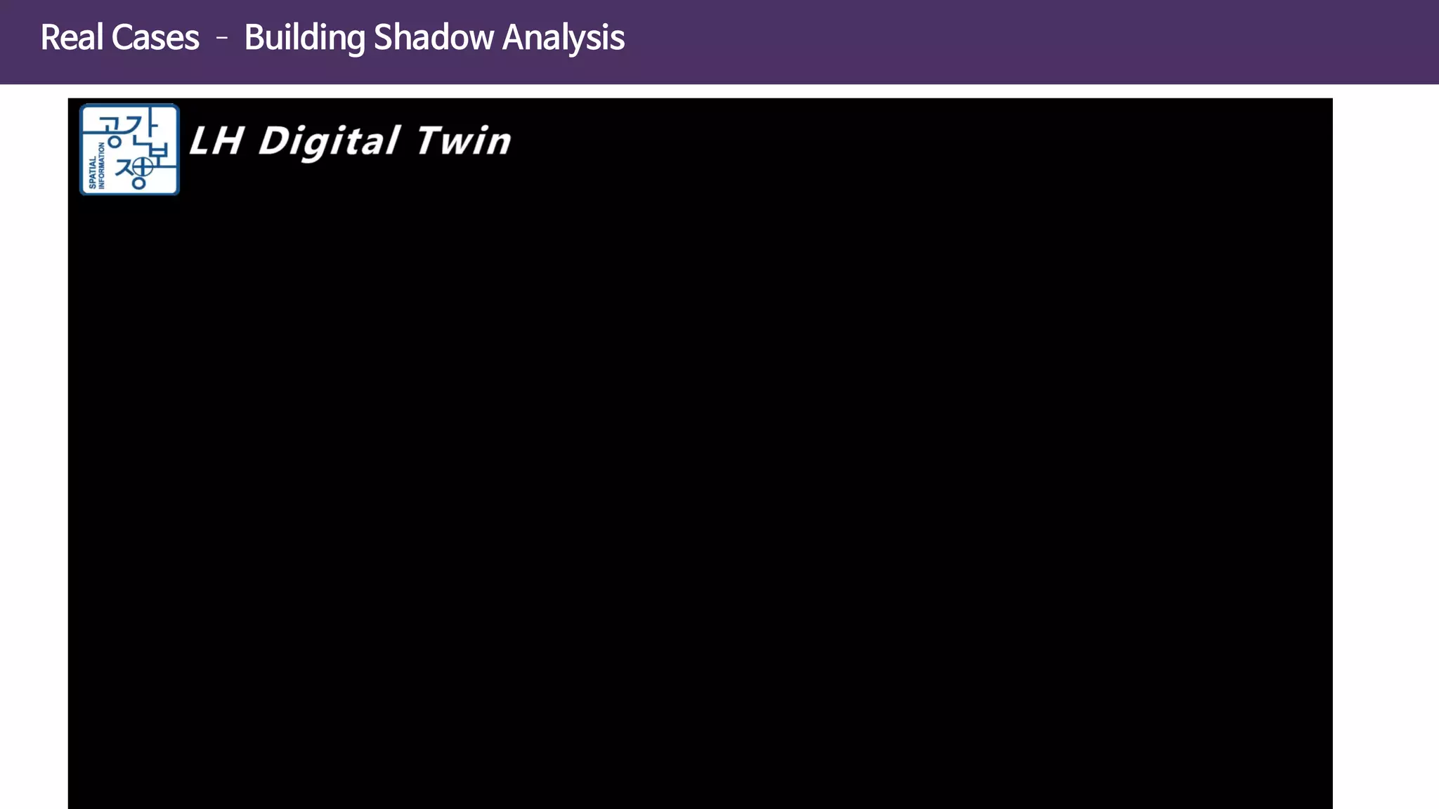 Real Cases – Building Shadow Analysis
 