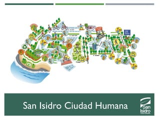 San Isidro Ciudad Humana
 
