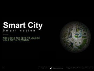 Copyright © 2017 Deloitte Development LLC. All rights reserved.1 Smart City | Smart Nation @DeloitteGov #smartcity
 