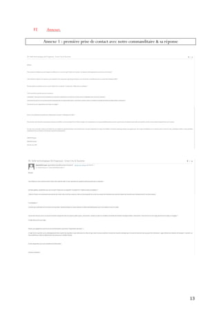 13	
  
VI. Annexes.
Annexe 1 : première prise de contact avec notre commanditaire & sa réponse
 