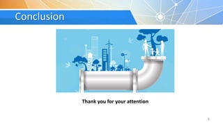Conclusion
8
Thank you for your attention
 