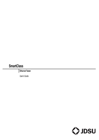 SmartClass
Ethernet Tester
User’s Guide
 