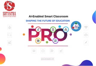 Smart Classrooms.pptx for the educational institutions | PPTX