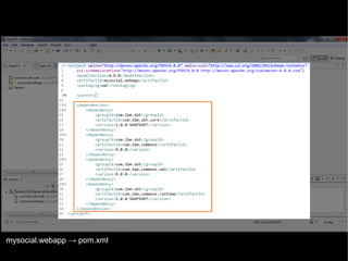 mysocial.webapp → pom.xml
© 2013 IBM Corporation

 