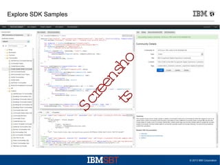 Sc
re
en
sh
t
s
o

Explore SDK Samples

© 2013 IBM Corporation

 