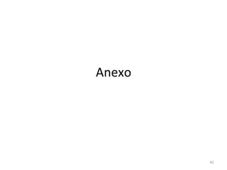 Anexo 
㻠㻟 
 