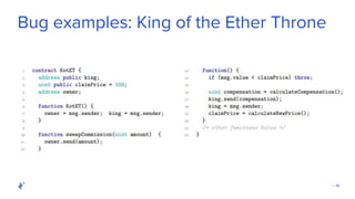 | 18
Bug examples: King of the Ether Throne
 
