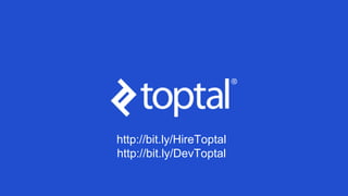 http://bit.ly/HireToptal
http://bit.ly/DevToptal
 