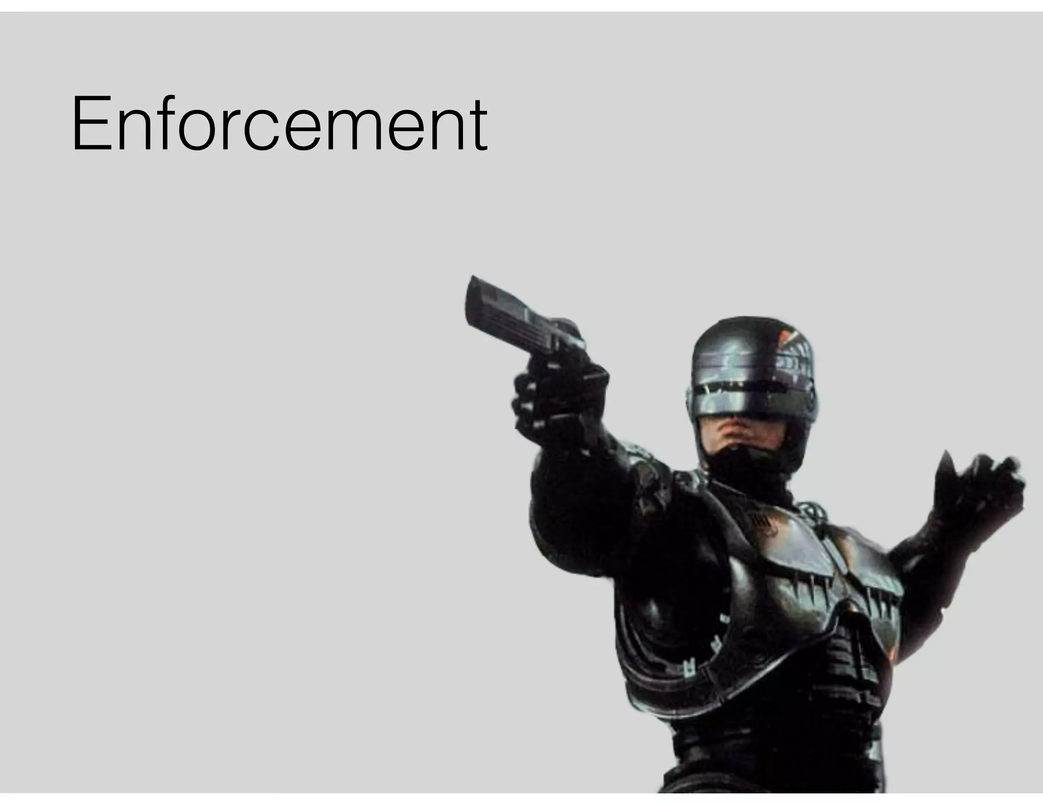 Enforcement