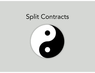 Split Contracts
 