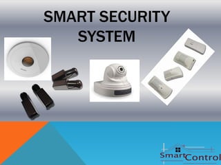 SMART SECURITY
   SYSTEM
 