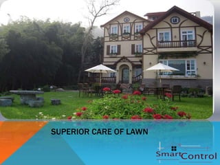 SUPERIOR CARE OF LAWN
 