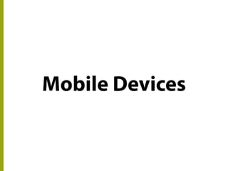 Mobile Devices
 