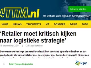 3 Titel van de presentatie Classificatie 
Kritische klanten 
Smart Transport & Logistics 
 