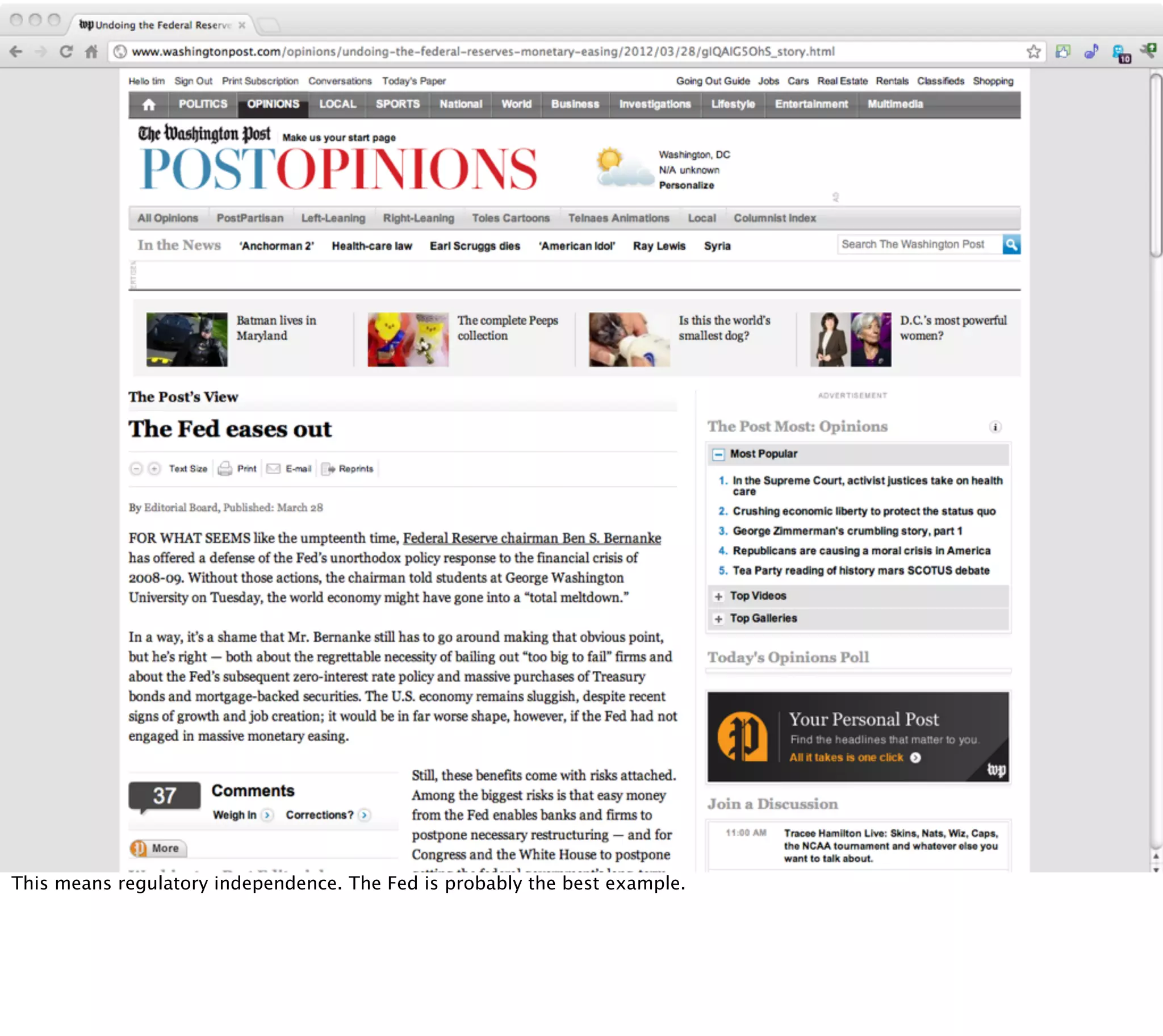 This means regulatory independence. The Fed is probably the best example.
 