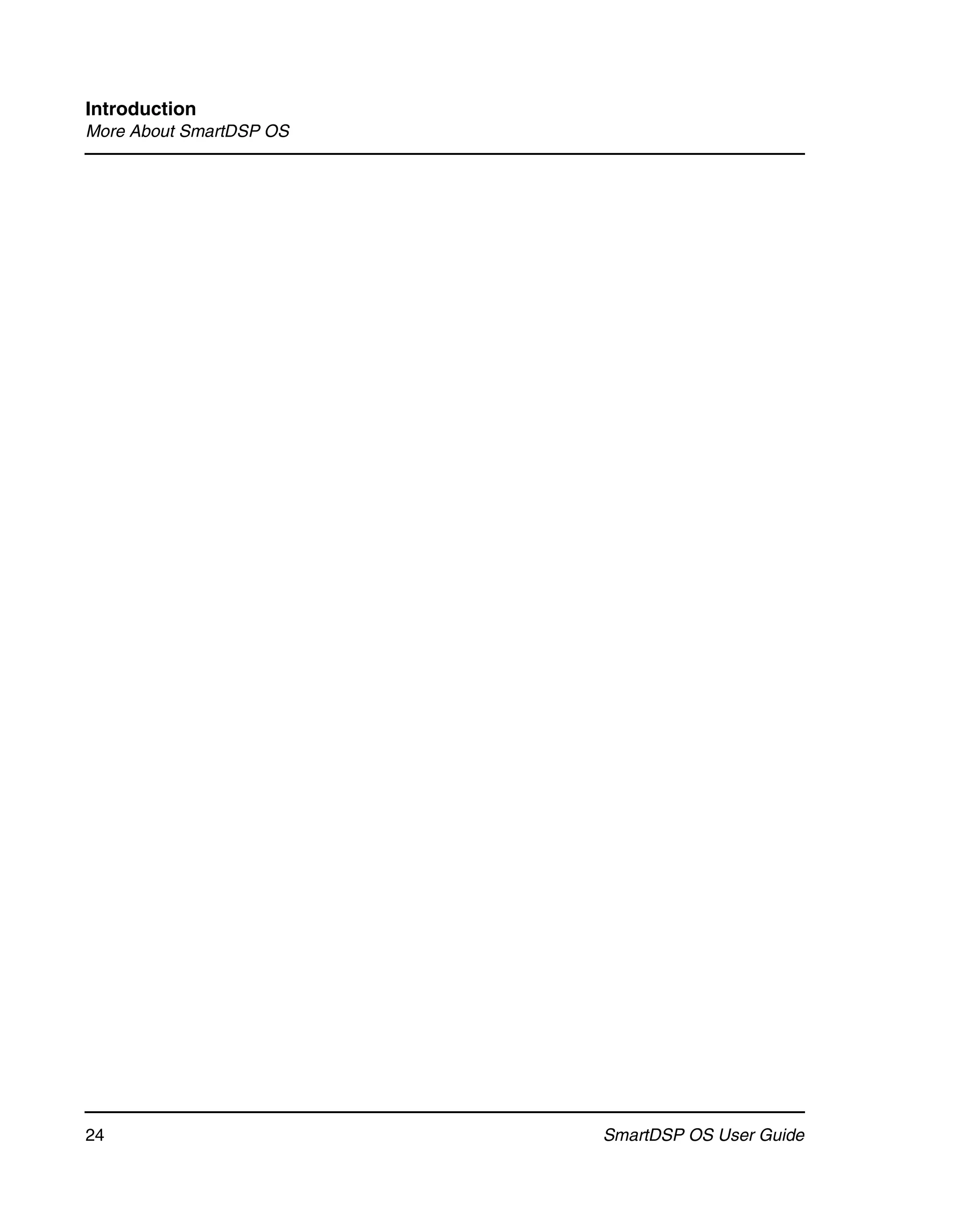 Introduction
More About SmartDSP OS




24                       SmartDSP OS User Guide
 