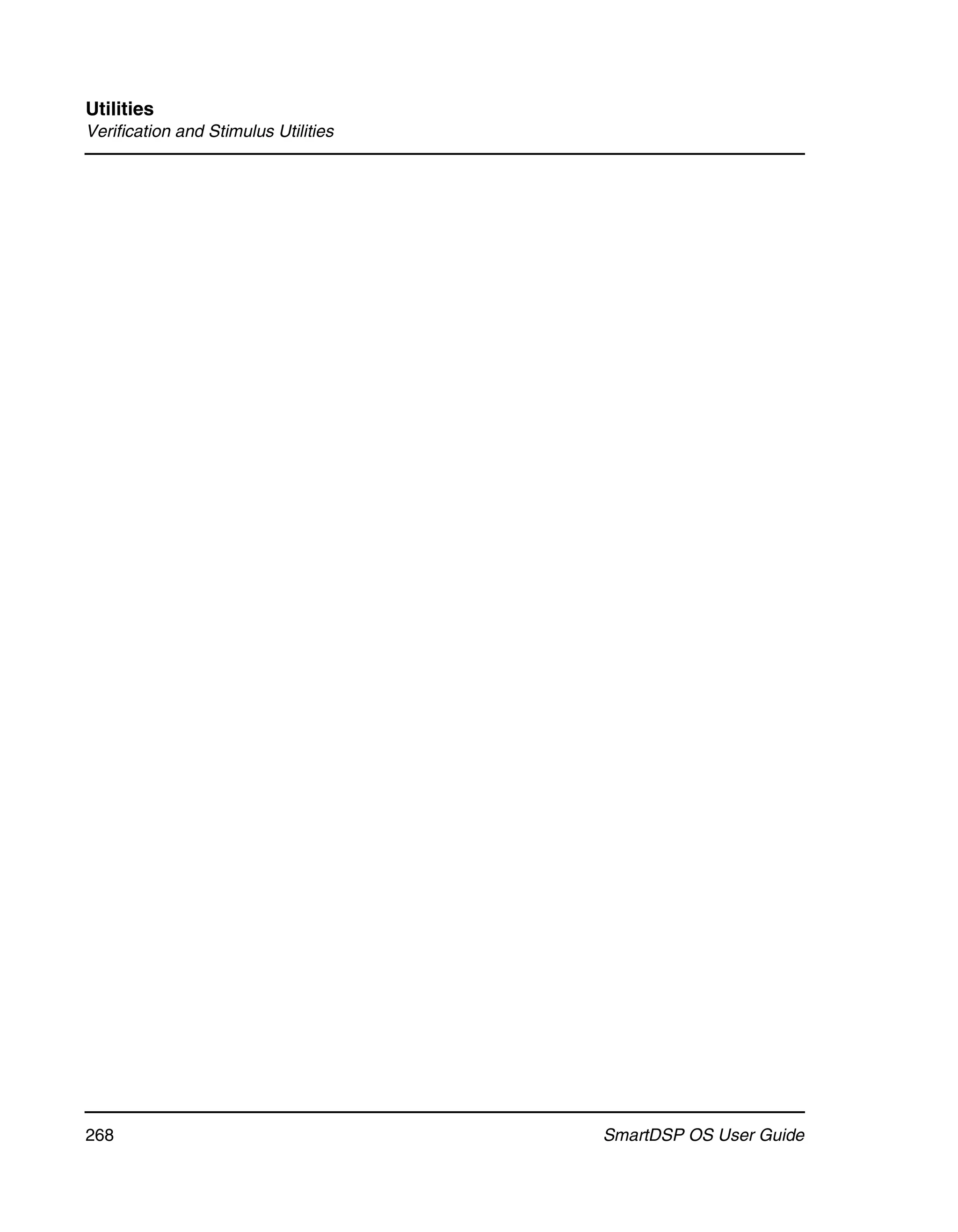 Utilities
Verification and Stimulus Utilities




268                                   SmartDSP OS User Guide
 