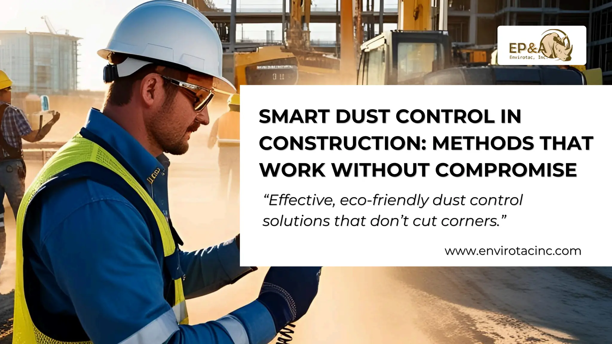 Smart Dust Control in Construction Methods That Work Without Compromise ...
