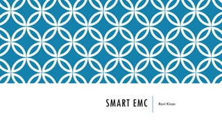 SMART EMC Ravi Kiran
 