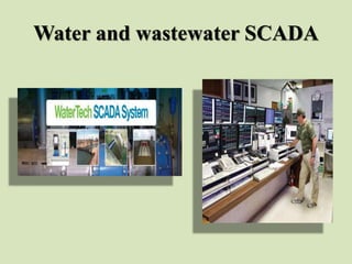 Water and wastewater SCADA
 