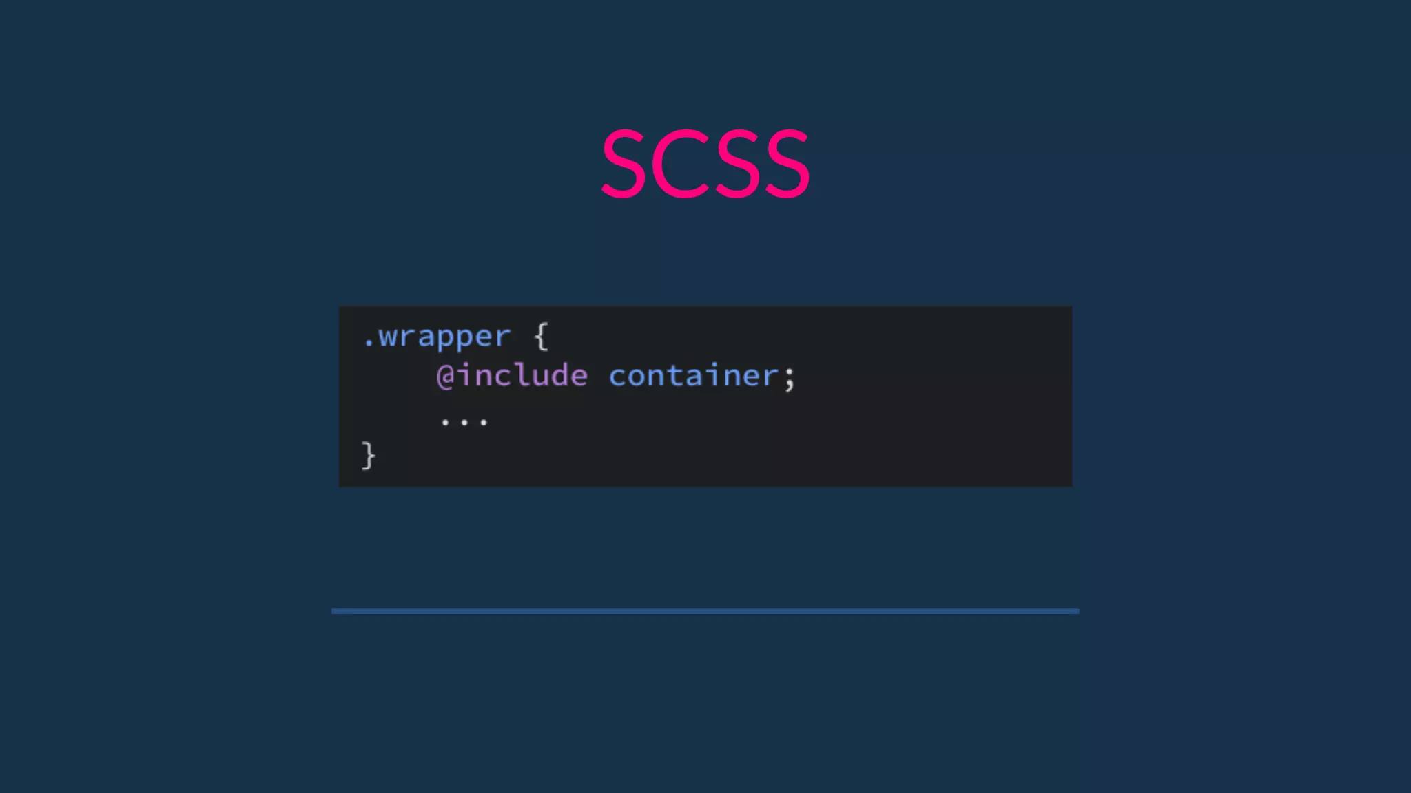 SCSS
 