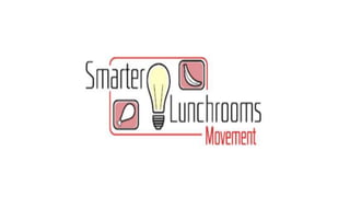 Smarter lunchroom day 1 ppt