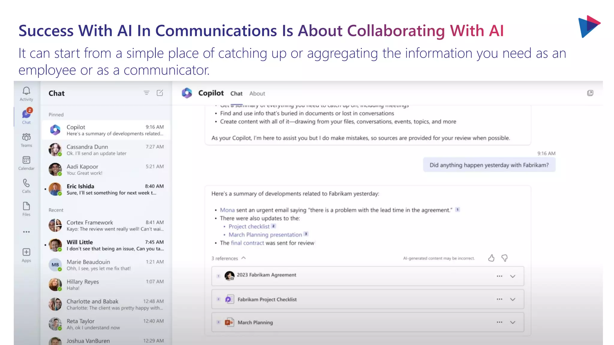 You will love the way we work. Together.
It can start from a simple place of catching up or aggregating the information you need as an
employee or as a communicator.
 