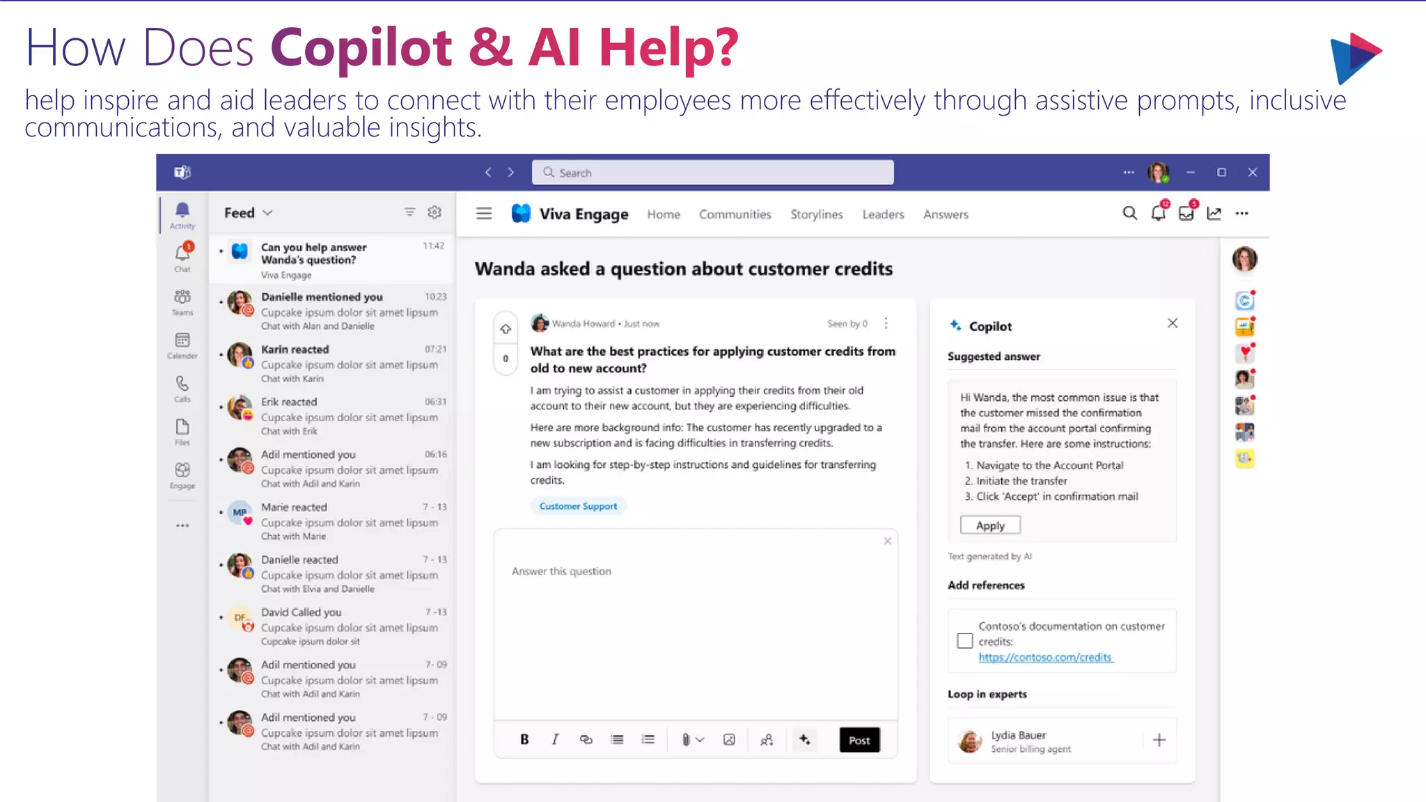 help inspire and aid leaders to connect with their employees more effectively through assistive prompts, inclusive
communications, and valuable insights.
 
