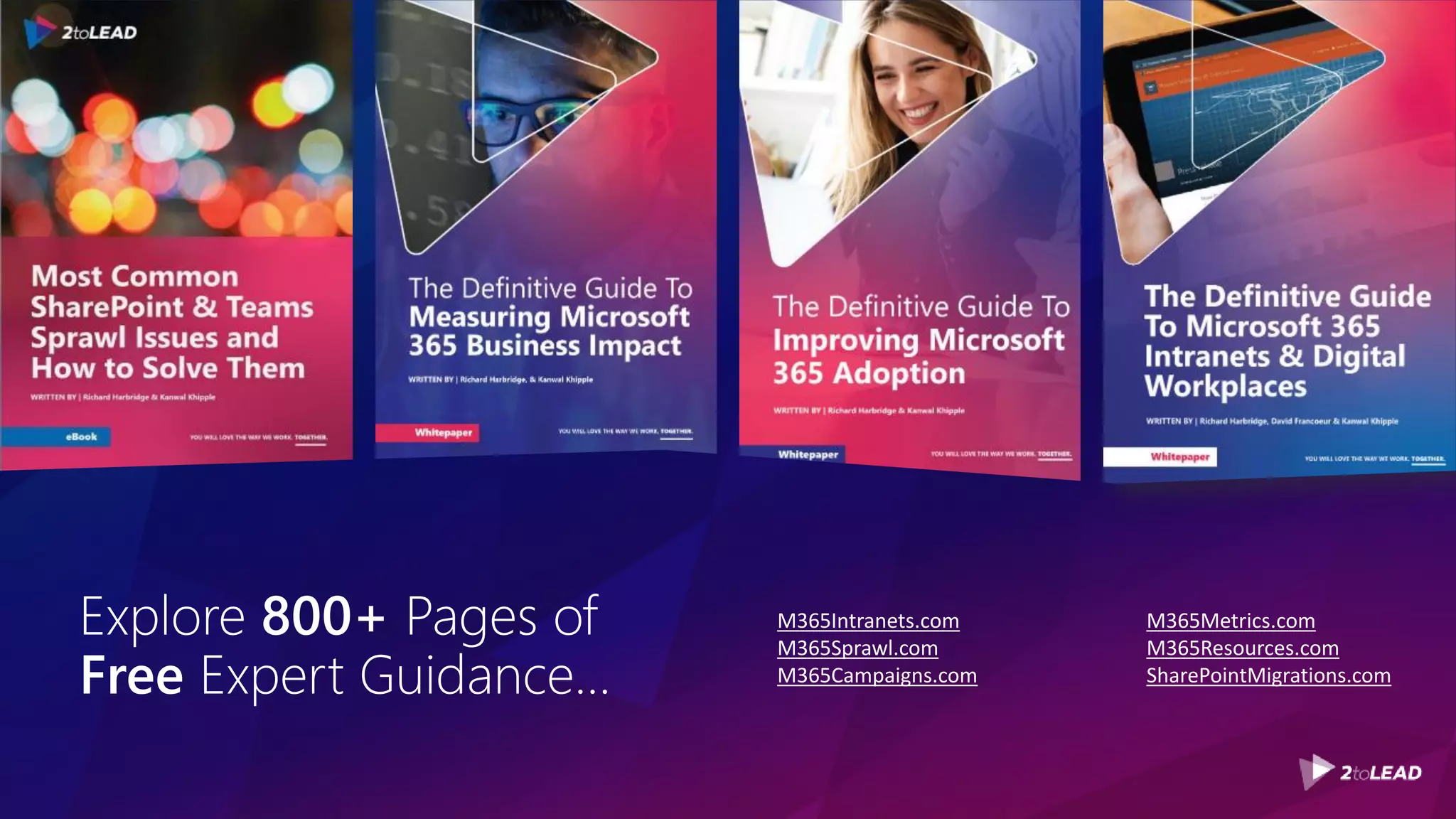 M365Intranets.com
M365Sprawl.com
M365Campaigns.com
Explore 800+ Pages of
Free Expert Guidance…
M365Metrics.com
M365Resources.com
SharePointMigrations.com
 