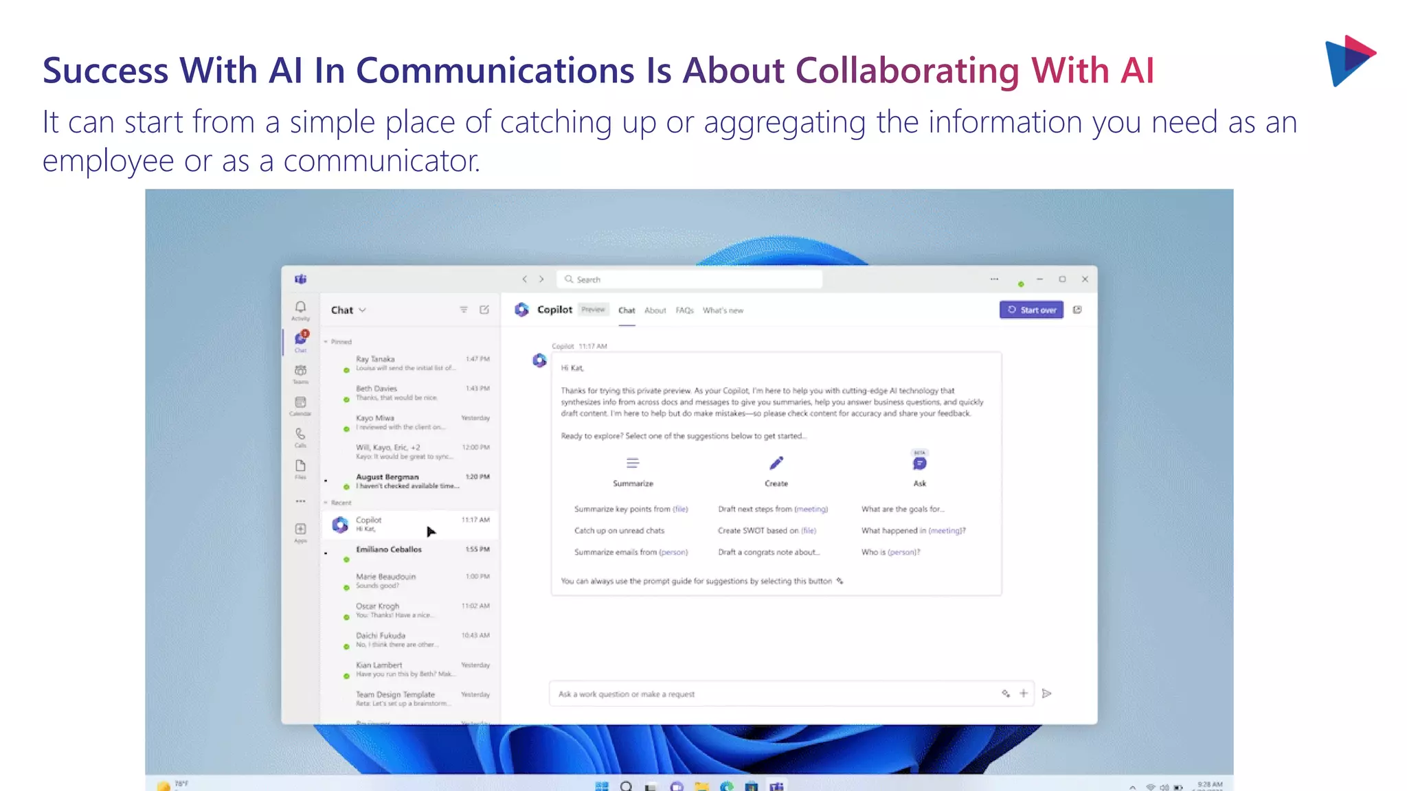It can start from a simple place of catching up or aggregating the information you need as an
employee or as a communicator.
 