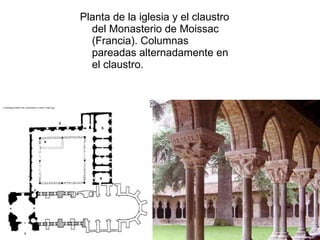Planta de la iglesia y el claustro del Monasterio de Moissac (Francia). Columnas pareadas alternadamente en el claustro. 