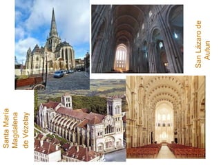 Santa María Magdalena de Vézelay San Lázaro de Autun 