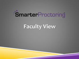 Faculty View
 