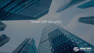 Smart ERP Security
 