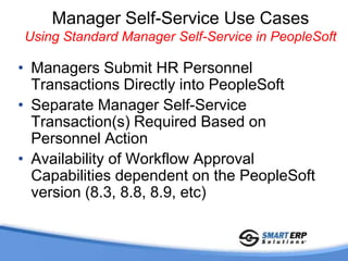 Paper Personnel Action Form Use Case:  Typical Personnel Action Form ProcessUse of Paper Personnel Action Form(s) for Requesting HR TransactionsEnter by Administrative Assistants or ManagersManual Routing of Paper Forms for Approvals and SignaturesUpon Manual Approval, HR Admin Manually Enters Transactions into PeopleSoft HRPaper Record Retention