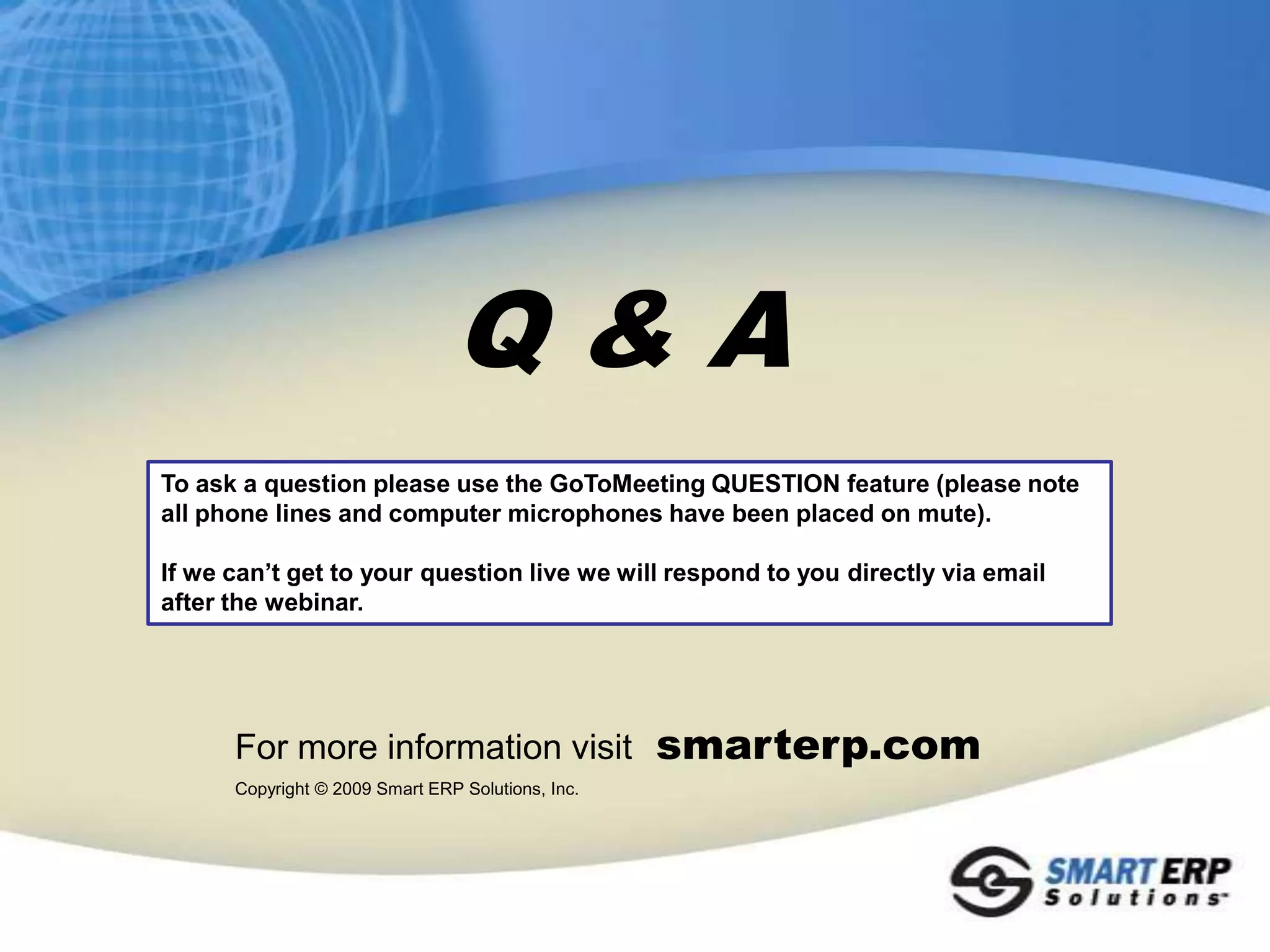 Tailoring PeopleSoft Without CustomizationsValue StatementEnhancing PeopleSoft with Smart SolutionsSmart Docs 1.0 and 2.0Smart WorkflowSmart Business Process ManagementEasily Configure PeopleSoft Applications to Meet Your Business RequirementsImplement Common and Consistent Capabilities  Anywhere and EverywhereWorkflow, Attachments, Comments, Printing, Help, etc.HCM, Financials, Procurement, Supply Chain, CRMComplete Projects Better, Faster and Cheaper !Lower Total Cost of OwnershipUtilize Best Practice MethodologyMaintenance and Upgrades