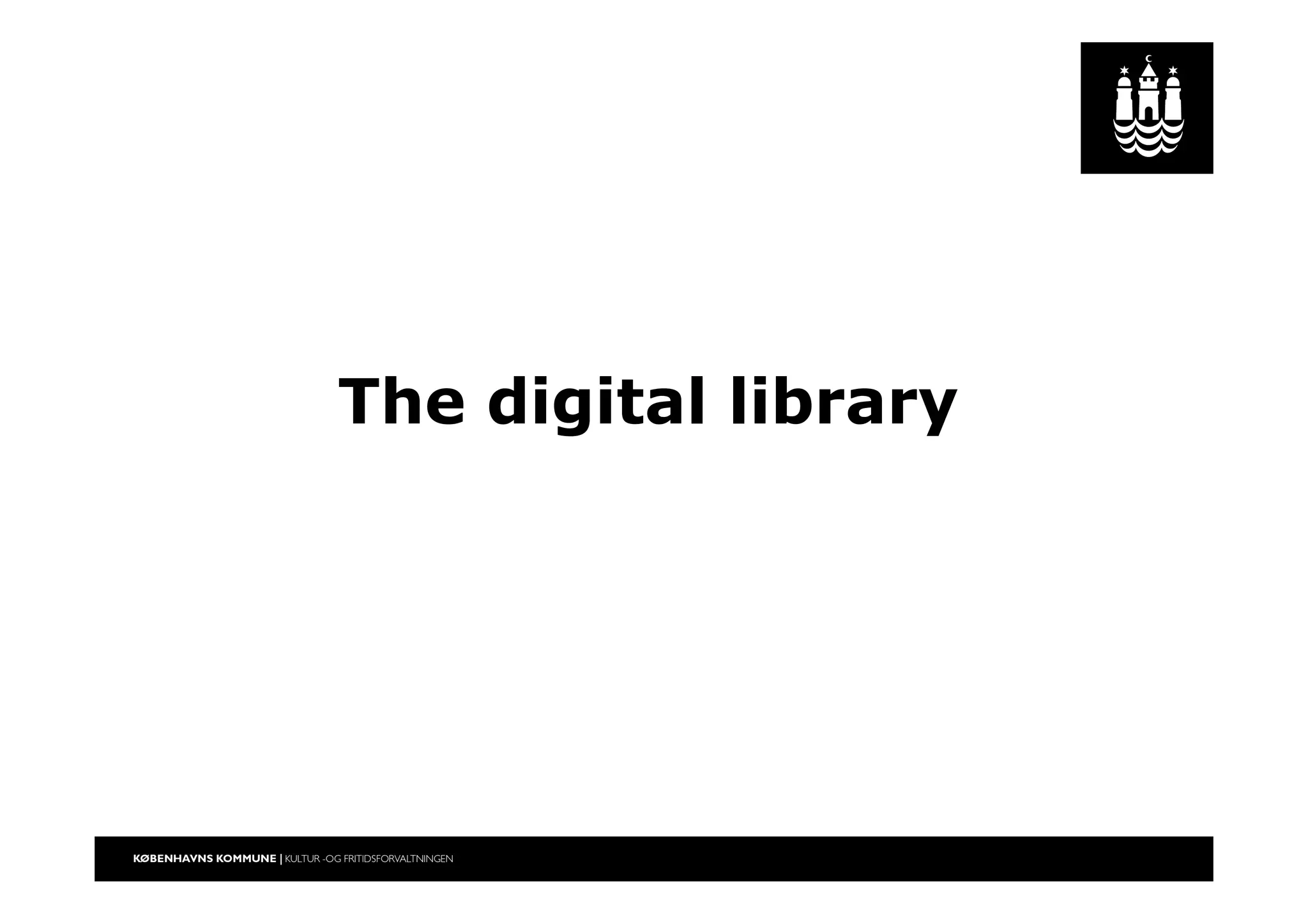 The digital library
 