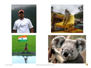 4Selenium Learning Ruturaj 1.029-01-2011