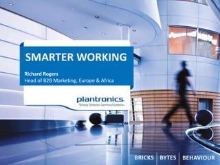 Simply Smarter Communications™
Richard Rogers
Head of B2B Marketing, Europe & Africa
 
