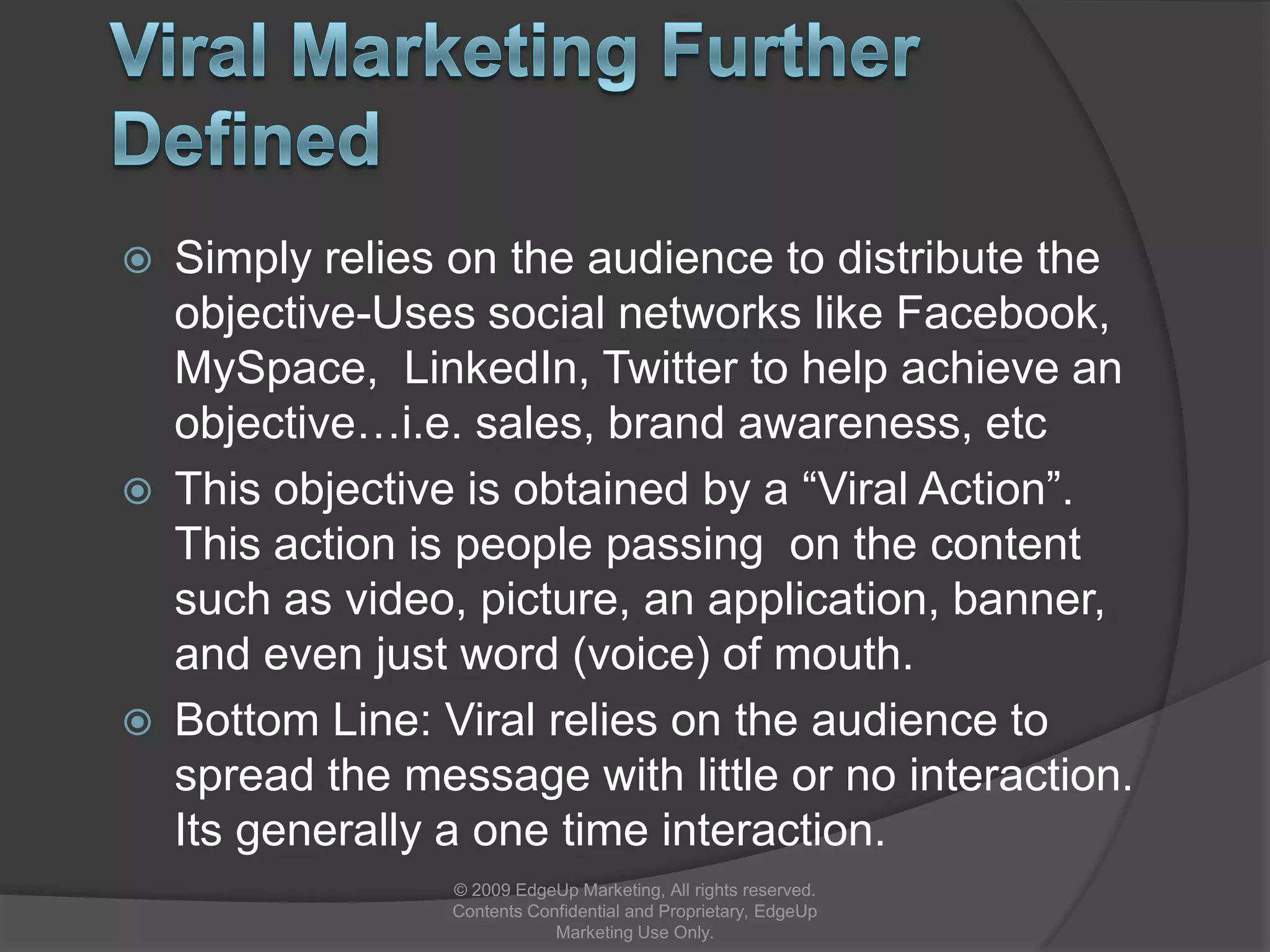 How is it changing… business?© 2009 EdgeUp Marketing, All rights reserved. Contents Confidential and Proprietary, EdgeUp Marketing Use Only.