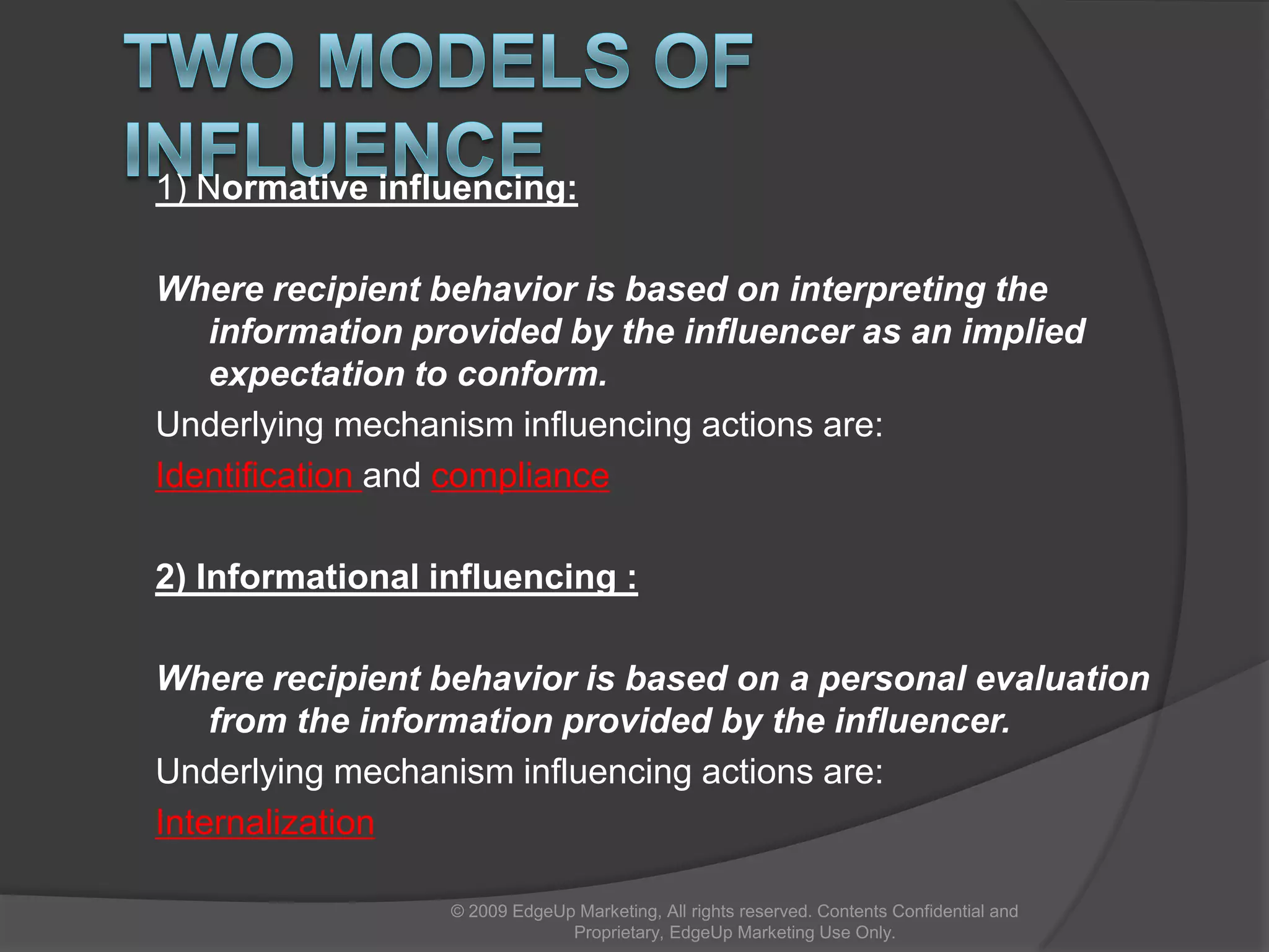 Social Media (SM) Marketing (SMM) SM Marketing relies on the audience to distribute and engage in the dialogue and sometimes the creation of additional content.Its about engaging, communicating via a dialogue and interacting with people. More so customers.Increasing traffic to a site by links, brand awareness and well attention.You pay attention to what your customer/user wants and needs! You do this by listening, interacting, chatting.One does this by having a presence on social networking sites and channels. Social Media Marketing is the venue to develop viral marketing http://wiki.beingpeterkim.com/© 2009 EdgeUp Marketing, All rights reserved. Contents Confidential and Proprietary, EdgeUp Marketing Use Only.