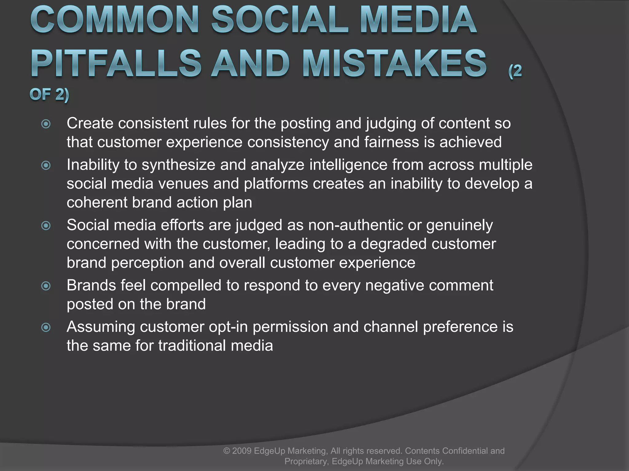 Does your company have a defined Social Media Strategy? n=21of 46 org buyerstotal respondents 145SocialMediaBuyersGuide.com© 2009 EdgeUp Marketing, All rights reserved. Contents Confidential and Proprietary, EdgeUp Marketing Use Only.