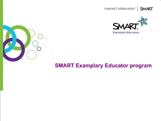 SMART Examplary Educator program 
 